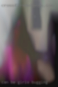 Can be a  one off or  a regular girls bugging thing.