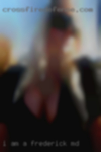 I am in Frederick, MD a little shy sometimes.