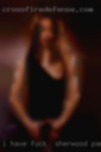 I have never been with a fuck in Sherwood park woman.