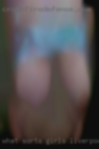 What girls Liverpool sorts of things do I like?